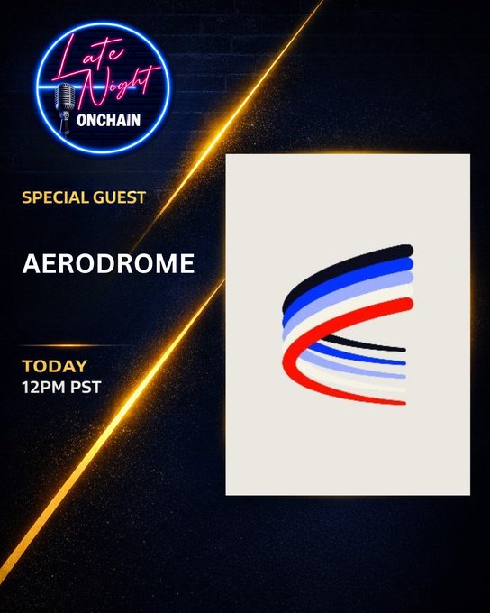 Promotional graphic for "Late Night Onchain" featuring the show's neon logo in the top left, announcing "Special Guest AERODROME" with an "TODAY 12PM PST" timestamp and a colorful red, white, blue, and black swirling logo representing AerodromeFi. The design pairs perfectly with the announcement of Alexander from AerodromeFi joining the show to discuss the $LAPTOP launch, RWAs, and the crypto sector's future.