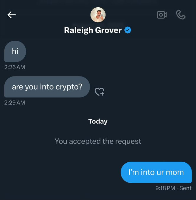 A screenshot of an X (Twitter) DM conversation shows a verified user "Raleigh Grover" sending "hi" and "are you into crypto?" at 2:26 AM and 2:29 AM, with the recipient replying "I'm into ur mom" at 9:18 PM. This image illustrates the post's claim about how scammers using crypto bait messages hinder genuine communication among XRP enthusiasts, as seen by the dismissive reply to an obvious solicitation.