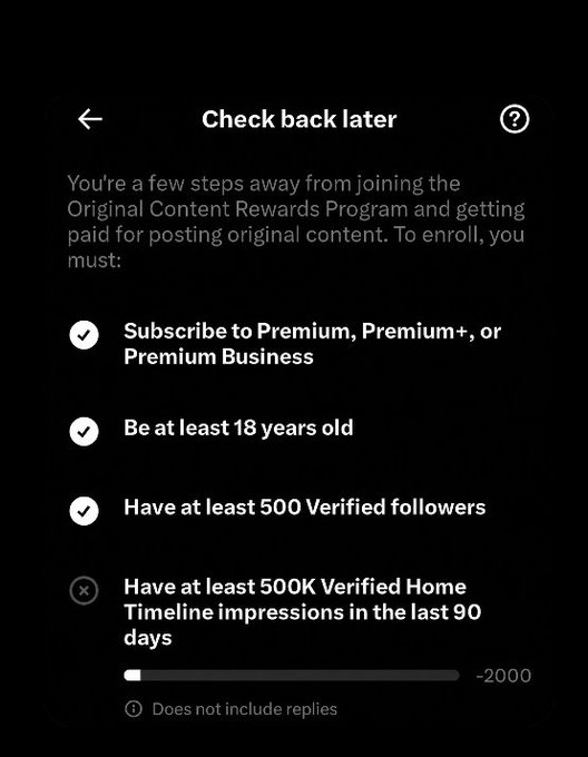 A mobile screenshot titled 'Check back later' outlining requirements for the Original Content Rewards Program: subscribing to Premium, being 18+, having 500 verified followers, and needing 500K verified home timeline impressions in the last 90 days.