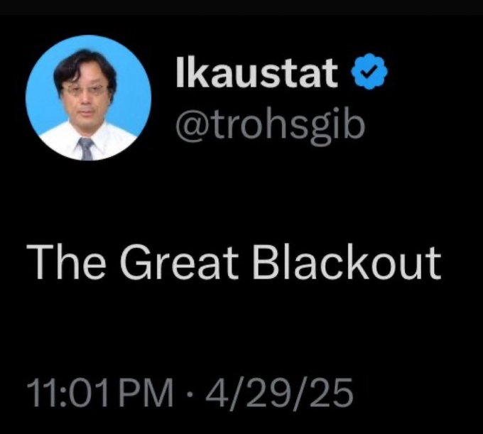 A tweet screenshot from account "lkaustat" (@trohsgib) posted at 11:01 PM on 4/29/25 with the text "The Great Blackout."