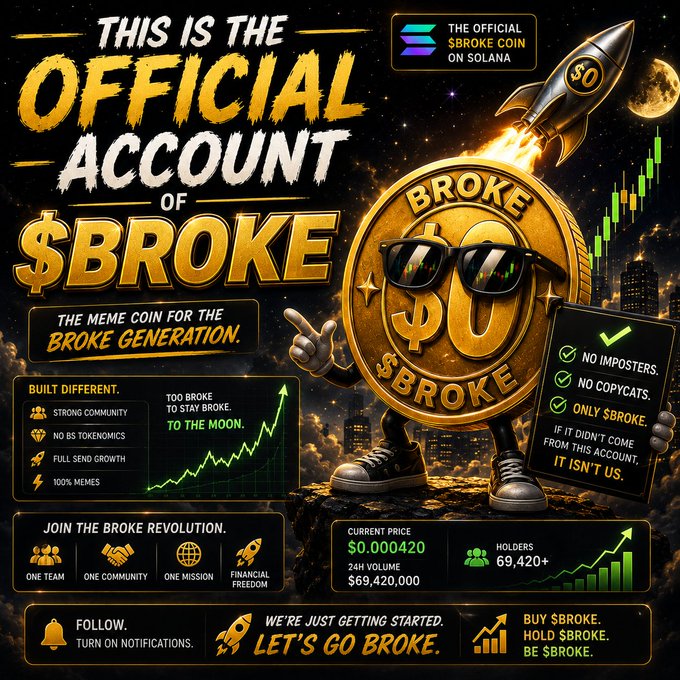 A promotional graphic titled "THIS IS THE OFFICIAL ACCOUNT OF $BROKE", featuring a golden coin character wearing sunglasses, a rocket ship with "$O", and text including "THE MEME COIN FOR THE BROKE GENERATION", "CURRENT PRICE $0.000420", and "THE OFFICIAL $BROKE COIN ON SOLANA".