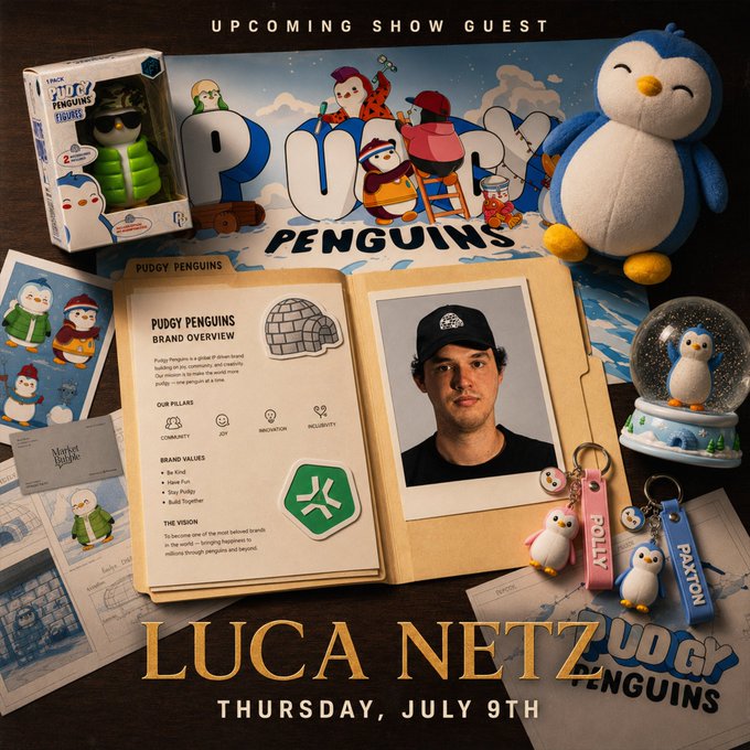 Promotional poster for an upcoming show guest 'LUCA NETZ' on Thursday, July 9th, featuring Pudgy Penguins merchandise, a brand overview document, and a polaroid photo of the founder.