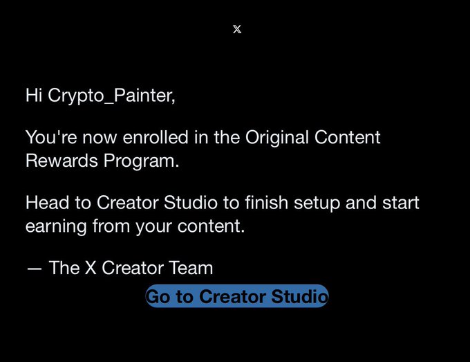 A dark notification screen from X reads 'Hi Crypto_Painter, You're now enrolled in the Original Content Rewards Program' with a 'Go to Creator Studio' button highlighted in blue.