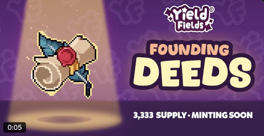 A promotional graphic for 'Yield Fields FOUNDING DEEDS' featuring a pixel-art character holding a hammer and a red gem, with text '3,333 SUPPLY - MINTING SOON' on a purple background, with a '0:05' timestamp in the corner.