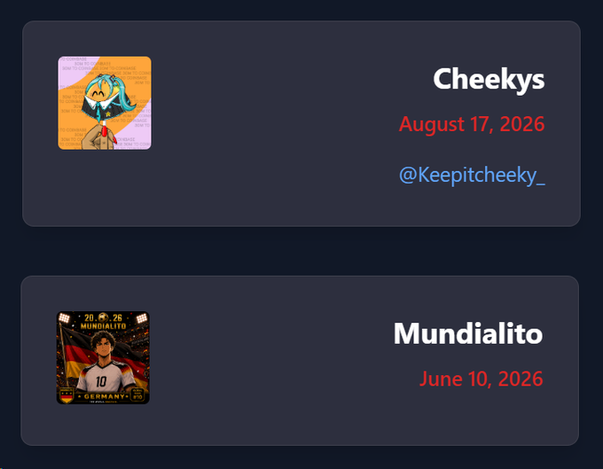A dark-themed interface displays two entries: 'Cheekys' by @Keepitcheeky_ dated August 17, 2026, and 'Mundialito' dated June 10, 2026, each with a square thumbnail image.