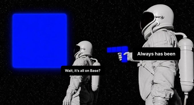 Two astronauts in space suits stand before a large glowing blue square, with one saying "Wait, it's all on Base?" while the other replies "Always has been" while pointing a blue gun-like object at the square—a meme referencing the revelation that real-world assets (RWAs) are being built on the Base blockchain network.