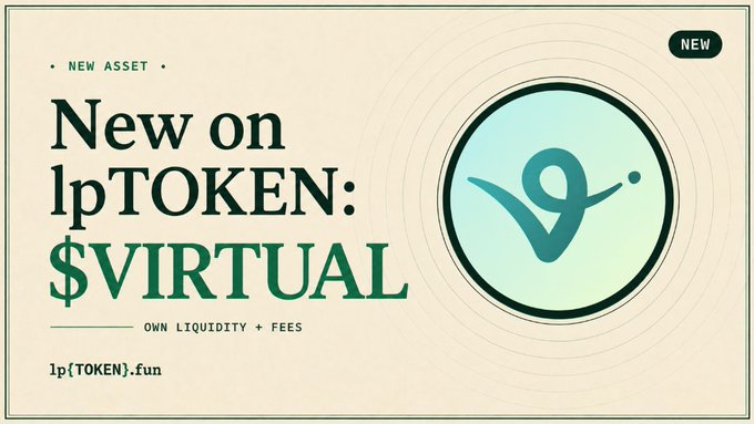 A beige announcement graphic reading 'New on lpTOKEN: $VIRTUAL' with the Virtuals logo and a 'NEW' badge, along with text 'OWN LIQUIDITY + FEES' and 'lpTOKEN.fun'.