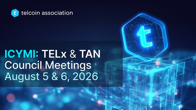 A promotional banner for the telcoin association announcing 'ICYMI: TELx & TAN Council Meetings August 5 & 6, 2026' next to a glowing blue 3D 't' logo.