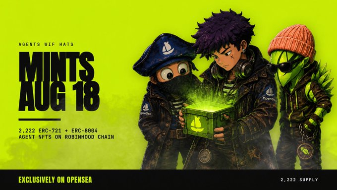 Promotional artwork for 'AGENTS WIF HATS' NFT collection showing three characters holding a glowing green cube. Text reads 'MINTS AUG 18', '2,222 ERC-721 + ERC-8094 AGENT NFTS ON ROBINHOOD CHAIN', and 'EXCLUSIVELY ON OPENSEA'.