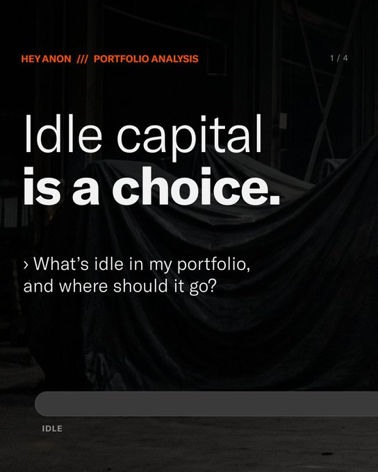 A dark-themed portfolio analysis cover with the header "HEY ANON /// PORTFOLIO ANALYSIS 1/4" and large text reading "Idle capital is a choice." along with "What's idle in my portfolio, and where should it go?"