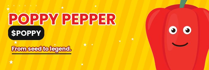 A bright yellow graphic for 'POPPY PEPPER' ($POPPY) with the tagline 'From seed to legend' and a smiling red pepper character.
