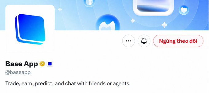 A Twitter/X profile for 'Base App' (@baseapp) with the tagline 'Trade, earn, predict, and chat with friends or agents,' showing a 'Ngừng theo dõi' (Unfollow) button.