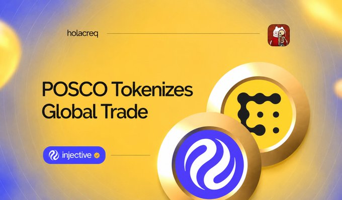 Graphic titled 'POSCO Tokenizes Global Trade' featuring logos for 'holacreq', 'injective', and a circular token design on a yellow background.