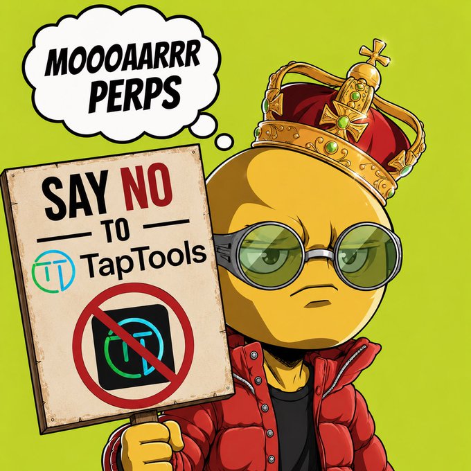 A cartoon character wearing a crown and sunglasses holding a protest sign that reads 'SAY NO TO TapTools' with a crossed-out logo, with a thought bubble saying 'MOOOAARR PERPS'.