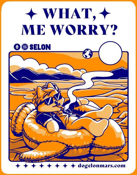Illustrated poster reading 'WHAT, ME WORRY?' featuring an orange dog character wearing sunglasses and relaxing on an inflatable tube, with $ELON token branding and 'dogelonmars.com' at the bottom.