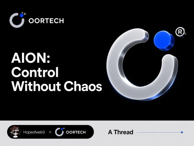 A black promotional graphic features the OORTECH logo (a stylized "O" with a blue dot) alongside the tagline "AION: Control Without Chaos," with a profile footer showing "Hopeofweb3 × OORTECH" labeled "A Thread."

The image visually reinforces the post's message about AION—OORTECH's AI agent platform—by pairing the brand's identity with the tagline "Control Without Chaos," highlighting the idea of an AI that knows when to pause and ask rather than running autonomously without oversight.