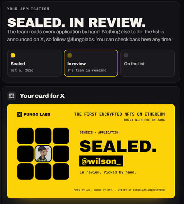 A "Sealed. In Review." application status screen from Fungo Labs shows a user's Genesis application for "The First Encrypted NFTs on Ethereum," built with FHE on Zama, sealed on Oct 6, 2026 and currently being hand-reviewed by the team. This relates to the post's call to action for users to secure a whitelist spot for this encrypted NFT project.
