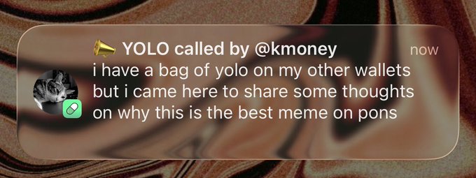 A social media post notification reads "YOLO called by @kmoney: i have a bag of yolo on my other wallets but i came here to share some thoughts on why this is the best meme on pons", with a megaphone icon and a profile picture.