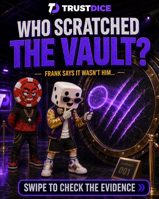 TrustDice advertisement asking 'WHO SCRATCHED THE VAULT?' with the tagline 'FRANK SAYS IT WASN'T HIM...' featuring cartoon characters with dice and poker chip heads, prompting users to 'SWIPE TO CHECK THE EVIDENCE'.