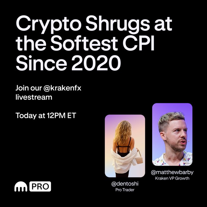 The image is a promotional graphic for a Kraken FX livestream titled "Crypto Shrugs at the Softest CPI Since 2020," scheduled for 12PM ET, featuring Pro Trader @dentoshi and Kraken VP Growth @matthewbarby, with Kraken's "PRO" branding in the corner. The graphic visually supports the post by advertising the live discussion between the two featured speakers.