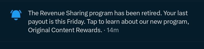 A digital notification with a bell icon states 'The Revenue Sharing program has been retired. Your last payout is this Friday. Next steps: Our new program, Original Content Rewards.' with a timestamp of '14m'.