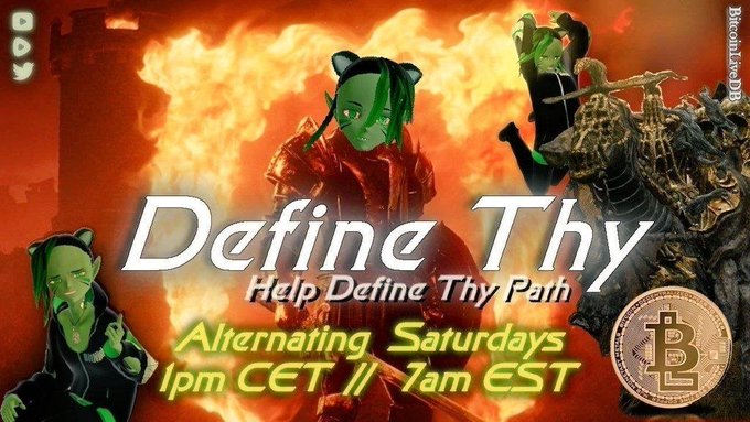 The image is a promotional graphic featuring a green-skinned cat-eared anime-style character alongside a dark knight figure against a fiery backdrop, with Bitcoin imagery in the corner. The text announces "Define Thy: Help Define Thy Path," scheduled for "Alternating Saturdays, 1pm CET // 7am EST," tying into the post's urgency that the event is "ALMOST TIME!"
