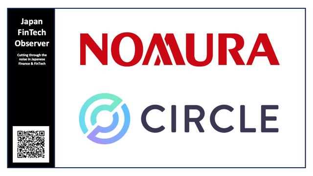 The image features the Nomura and Circle logos side by side, with a sidebar reading "Japan FinTech Observer - Cutting through the noise in Japanese Finance & FinTech" alongside a QR code, visually representing the partnership between the two firms to advance blockchain-based digital finance and stablecoin integration.