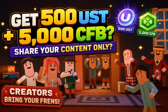 A promotional graphic with pixelated characters advertising 'GET 500 UST + 5,000 CFB? SHARE YOUR CONTENT ONLY?' and 'CREATORS BRING YOUR FRENS!'