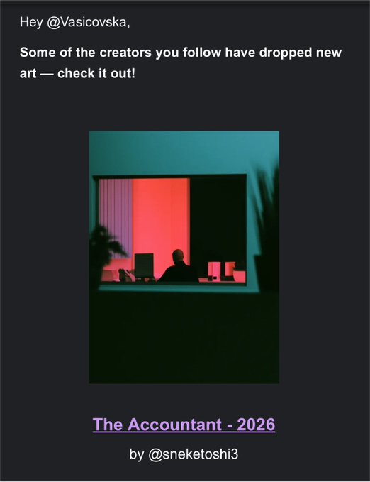 A dark-themed notification card reads 'Hey @Vasicovska, Some of the creators you follow have dropped new art — check it out!' above an image titled 'The Accountant - 2026' by @sneketoshi3, depicting a silhouetted figure at a desk with a red-lit window.