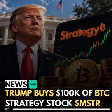 A news graphic showing Donald Trump in front of the White House with text reading 'TRUMP BUYS $100K OF BTC' and 'STRATEGY STOCK $MSTR', alongside a 'Strategy' stock chart and Bitcoin imagery.