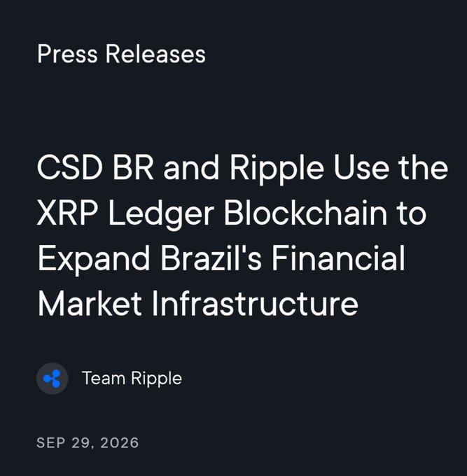 A press release graphic from Ripple, dated September 29, 2026, headlined "CSD BR and Ripple Use the XRP Ledger Blockchain to Expand Brazil's Financial Market Infrastructure," announcing the Brazilian securities depository CSD BR's adoption of the XRPL blockchain to modernize its vast financial market infrastructure.