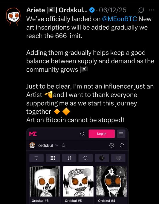 Ariete (@Ordskul) announces that they've officially landed on MEonBTC, with new art inscriptions being added gradually toward a 666 limit. The screenshot shows their December 6, 2025 post introducing the Ordskul art collection, featuring skull-themed inscriptions (Ordskul #4-#6) on the marketplace, aligning with the user's caption about starting their Ordskul drawing journey on that date.