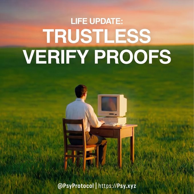 Psy Protocol promotional image showing a man at a vintage computer in a green field at sunset, with text reading 'LIFE UPDATE: TRUSTLESS VERIFY PROOFS' and the handle @PsyProtocol linking to Psy.xyz.