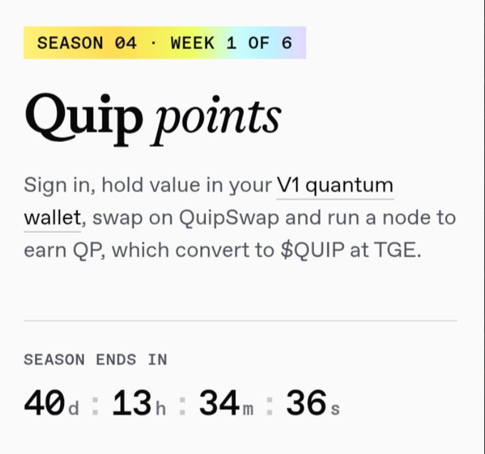 A webpage screenshot titled 'Quip points' for 'Season 04 · Week 1 of 6,' instructing users to sign in, hold value in a V1 quantum wallet, and swap on QuipSwap to earn QP converting to $QUIP at TGE, with a countdown showing 40 days, 13 hours, 34 minutes, and 36 seconds remaining.