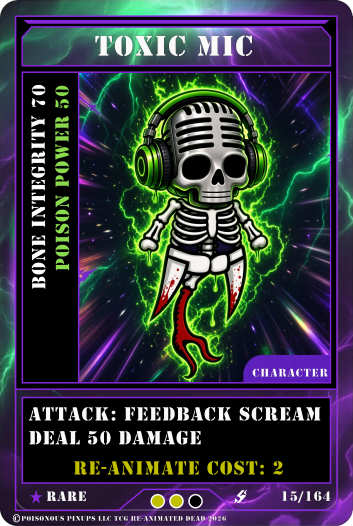 A digital trading card titled 'TOXIC MIC' featuring a skeleton character wearing headphones with green and purple lightning effects, displaying stats like 'BONE INTEGRITY 70', 'POISON POWER 50', and 'ATTACK: FEEDBACK SCREAM'.