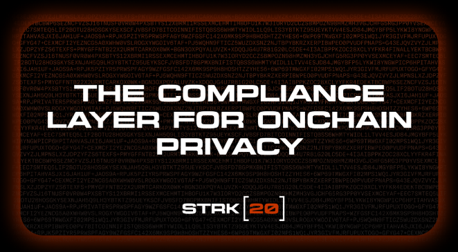 A graphic with the text 'THE COMPLIANCE LAYER FOR ONCHAIN PRIVACY' and 'STRK [20]' displayed over a background of scrolling code.