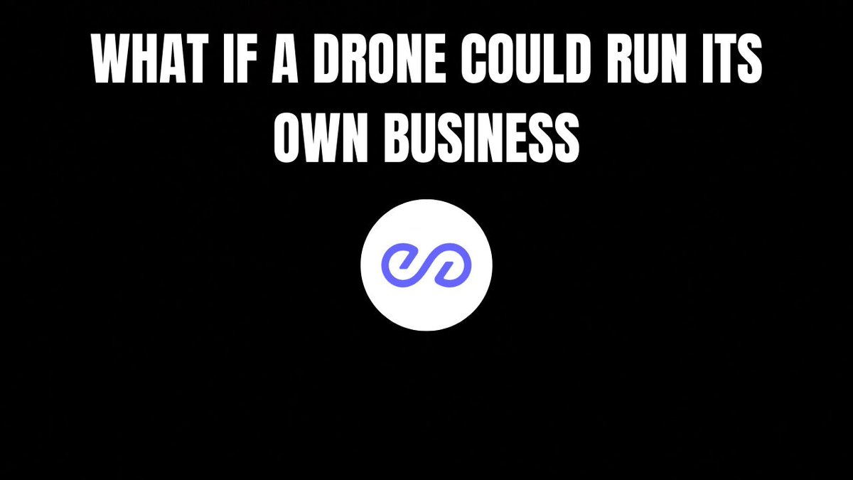 A black slide with white text reading 'WHAT IF A DRONE COULD RUN ITS OWN BUSINESS' above a white circle containing a blue infinity-like symbol.