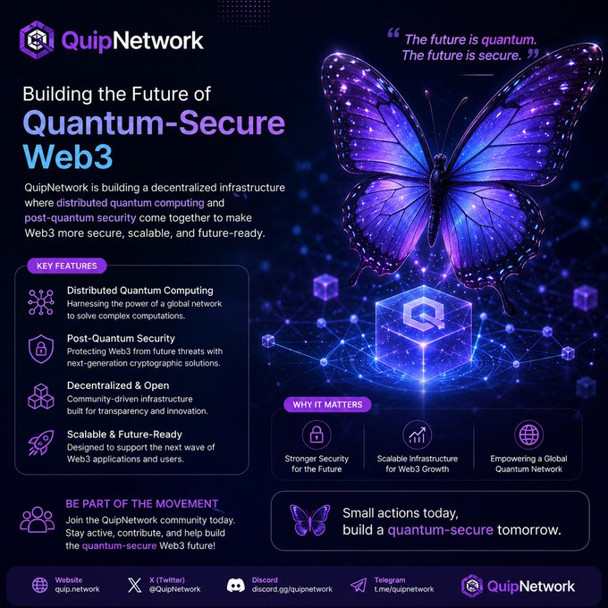 A promotional infographic for QuipNetwork showcases their vision of "Building the Future of Quantum-Secure Web3," featuring a glowing purple-blue butterfly and blockchain cube imagery alongside key features like Distributed Quantum Computing, Post-Quantum Security, Decentralized & Open infrastructure, and Scalable & Future-Ready design. The tagline "The future is quantum. The future is secure." reinforces the project's focus on combining quantum computing with post-quantum security to strengthen the Web3 ecosystem, aligning with the post's message about community involvement in building secure, scalable infrastructure.