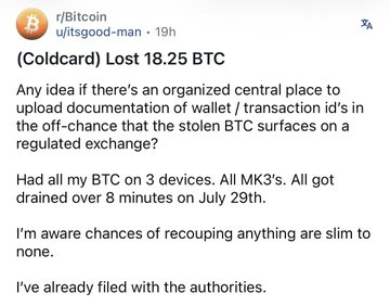 A Reddit post on r/Bitcoin titled '(Coldcard) Lost 18.25 BTC' describing a story of stolen BTC drained over 8 minutes on July 29th.