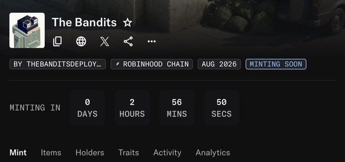 The image shows a countdown timer for "The Bandits" NFT collection minted by thebanditsdeploy on Robinhood Chain, scheduled to mint in 0 days, 2 hours, 56 minutes, and 50 seconds, with a "MINTING SOON" tag for August 2026. This relates to the post discussing whether users are eligible and hyped for today's mint, as the screen confirms the imminent launch date and remaining time.
