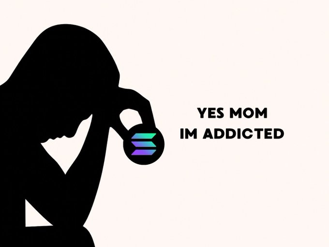 A minimalist black-and-white silhouette graphic shows a slumped figure holding a Solana (SOL) cryptocurrency coin, accompanied by the caption 'YES MOM IM ADDICTED'.