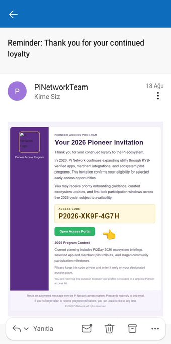 The image shows an email titled "Reminder: Thank you for your continued loyalty" from "PiNetworkTeam" claiming to offer a "2026 Pioneer Invitation" with access code "P2026-XK9F-4G7H" and an "Open Access Portal" button. This relates to the scam alert warning about fraudulent emails designed to trick users into clicking malicious links to steal their Pi Wallet credentials and assets.