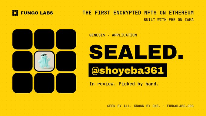 A yellow promotional graphic from Fungo Labs advertises 'THE FIRST ENCRYPTED NFTS ON ETHEREUM BUILT WITH FHE ON ZAMA', featuring the word 'SEALED.' prominently alongside a small blue character in a grid.