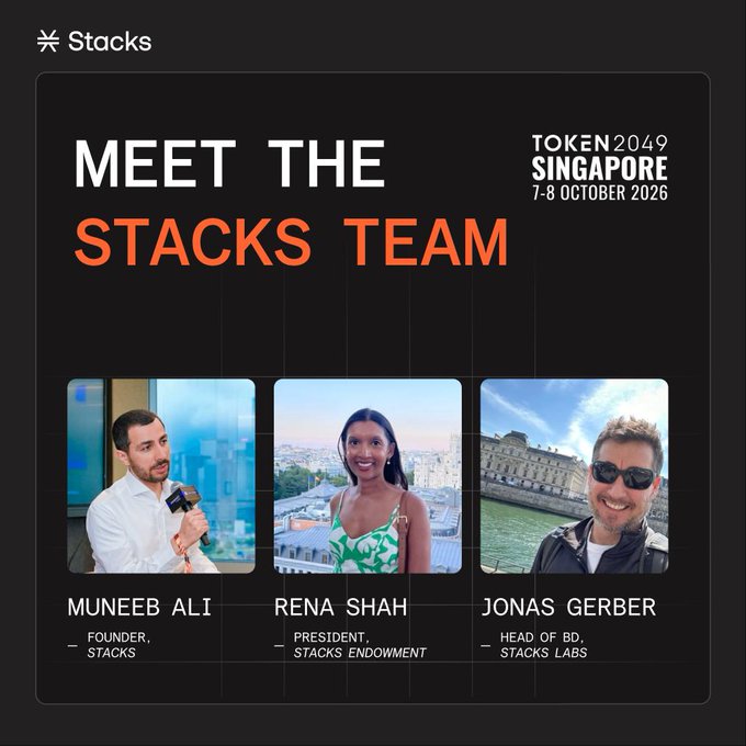 Promotional graphic titled 'MEET THE STACKS TEAM' for Token2049 Singapore (7-8 October 2026), featuring headshots of Muneeb Ali (Founder, Stacks), Rena Shah (President, Stacks Endowment), and Jonas Gerber (Head of BD, Stacks Labs).