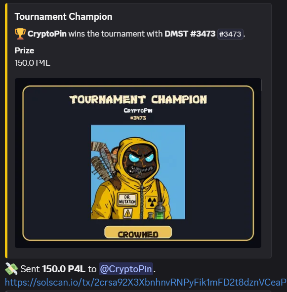 A 'Tournament Champion' screen announcing CryptoPin's win with DMST #3473, prize of 150.0 P4L, featuring a hazmat suit NFT character labeled 'CROWNED', and a transaction link to solscan.io.
