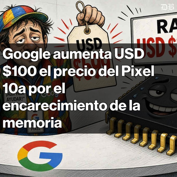 An editorial cartoon from 'JB' showing the Google 'G' logo and a sad Pixel chip, with Spanish text stating 'Google increases USD $100 the price of the Pixel 10a for memory price hike.'