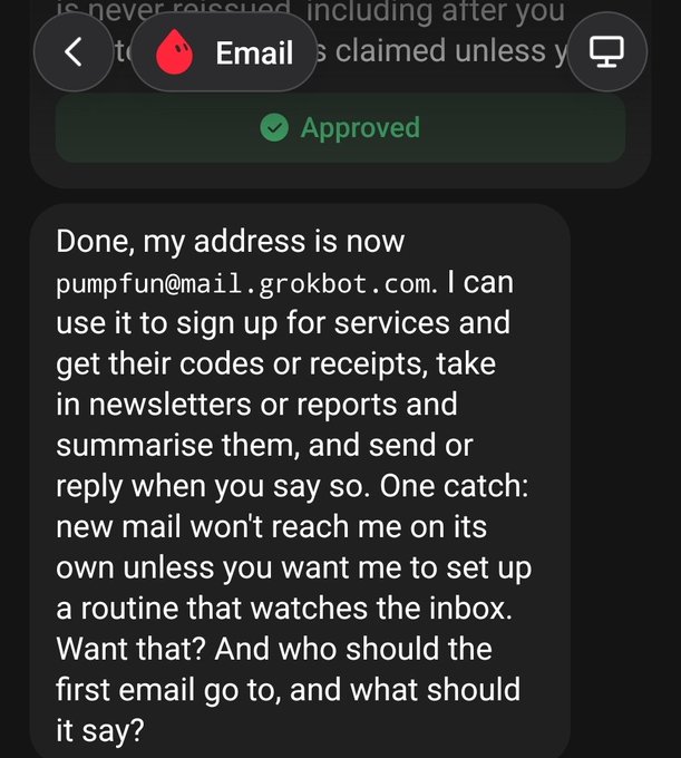 A screenshot of an AI assistant confirming an email address has been set up at pumpfun@mail.grokbot.com, with an 'Approved' status shown in green.