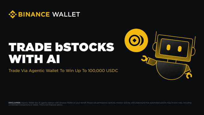 A Binance Wallet promotional banner featuring a yellow robot graphic with the bold text "TRADE bSTOCKS WITH AI" and a call-to-action to trade via Agentic Wallet for a chance to win up to 100,000 USDC, visually representing the AI-driven trading competition described in the post.