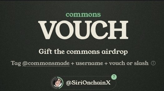 A promotional graphic for a 'commons VOUCH' airdrop, instructing users to 'Tag @commonsmade + username + vouch or slash' with an example user tagged '@SiriOnchainX'.