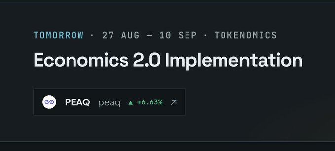 A promotional graphic announces "Economics 2.0 Implementation" scheduled for "TOMORROW · 27 AUG – 10 SEP · TOKENOMICS," featuring a token ticker showing PEAQ up by +6.63%.